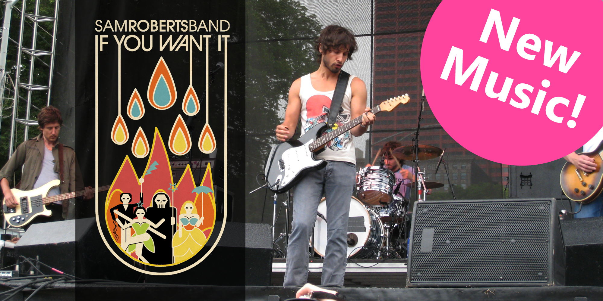 Sam Roberts Band - If You Want It