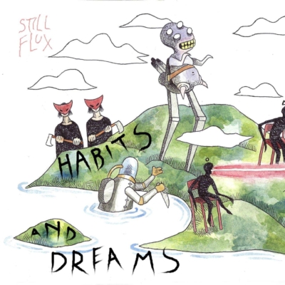 Still Flux - Habits & Dreams
